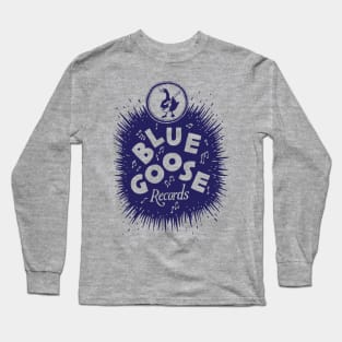 Blue Goose Records Long Sleeve T-Shirt